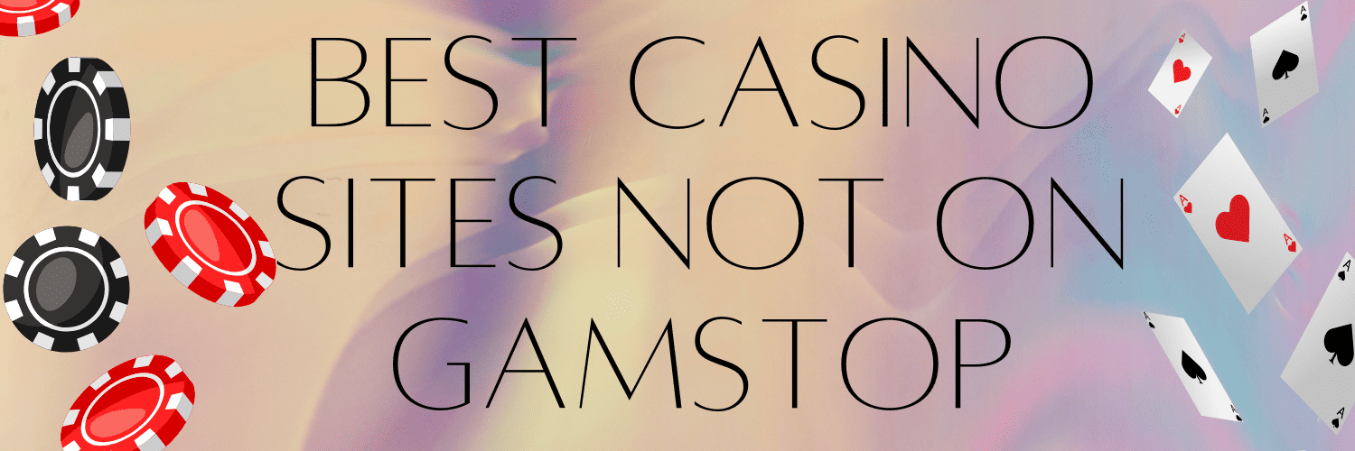 Exploring Casinos Not Blocked by GamStop -1720275246